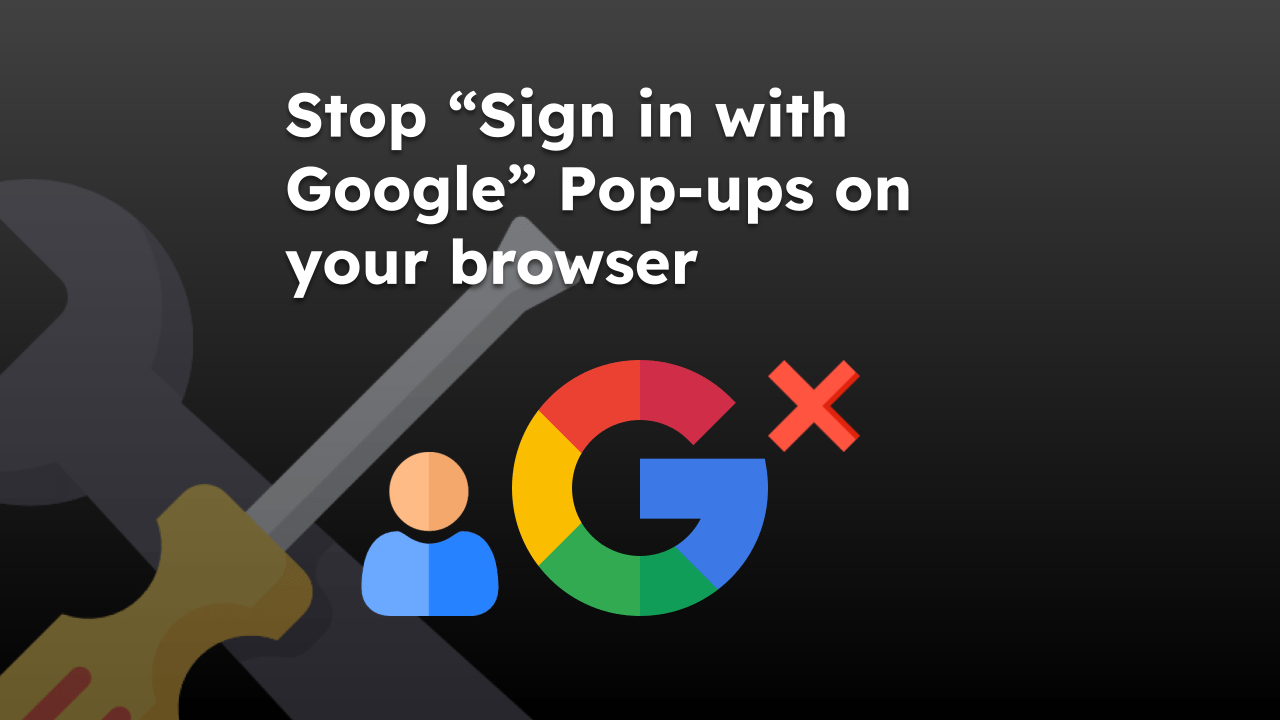 stop-sign-in-with-google-pop-ups-on-your-browser stop-sign-in-with-google-pop-ups-on-your-browser