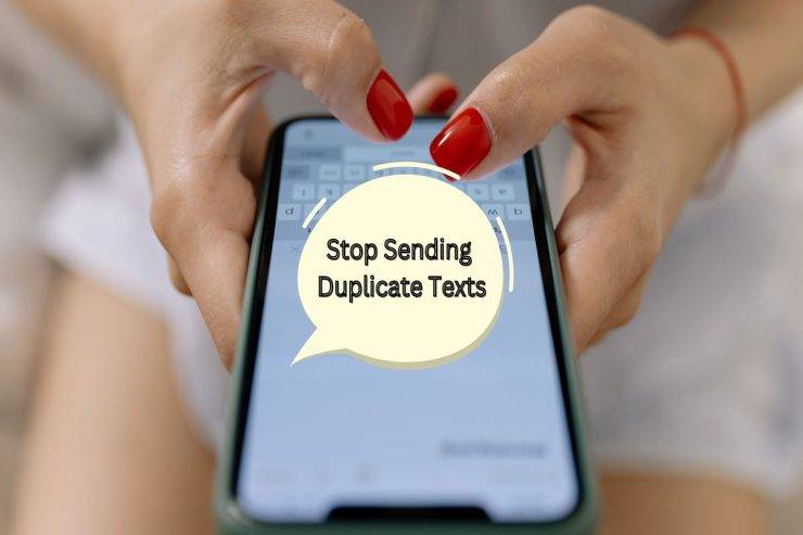 stop-sending-duplicate-text-740x493-1 stop-sending-duplicate-text-740x493-1